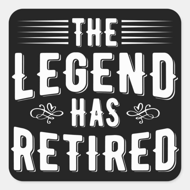 Pegatina Cuadrada Regalos De Jubilación, La Leyenda Se Ha Retirado (Anverso)