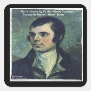 Pegatina Cuadrada Regalos de la cita de Robert Burns "Inhumanidad de