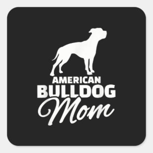 Pegatina Cuadrada Regalos De Mamá Bulldog Estadounidense Para Mamá B