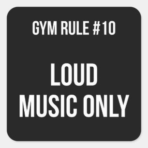 Pegatina Cuadrada Regla de Gimnasio #10 - Solo música alta - entrena
