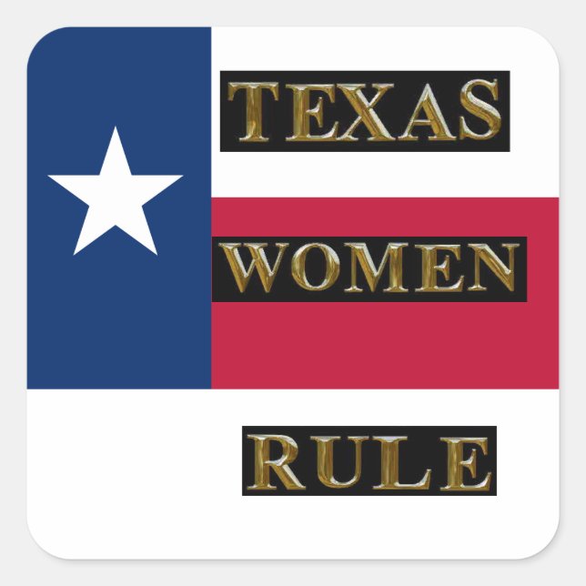 PEGATINA CUADRADA REGLA DE LAS MUJERES DE TEXAS (Anverso)
