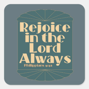 Pegatina Cuadrada Regocijarse en el Señor siempre — Philippians 4:4a