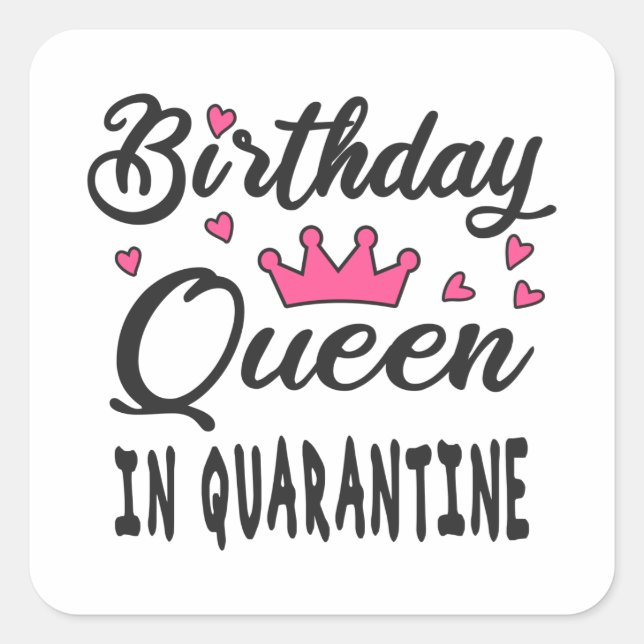 Pegatina Cuadrada Reina de cumpleaños en cuarentena (Anverso)