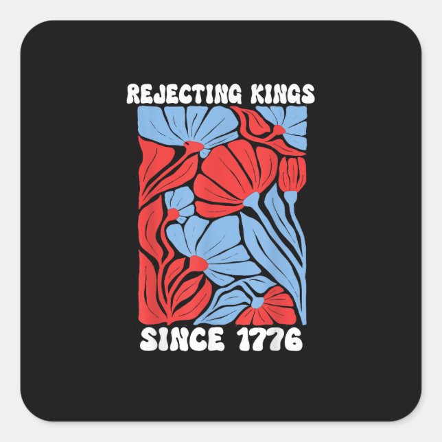 Pegatina Cuadrada Rejecting Kings Since 1776 No Kings In America Des (Anverso)