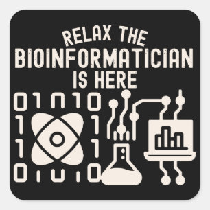 Pegatina Cuadrada Relájate, el bioinformático está aquí