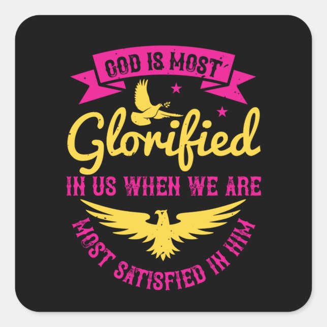 Pegatina Cuadrada Religión - Dios Está Más Glorificado En Nosotros (Anverso)
