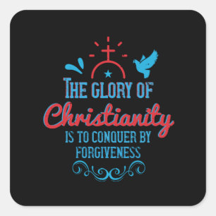 Pegatina Cuadrada Religión - La Gloria Del Cristianismo Es Conquista