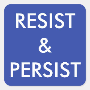 Pegatina Cuadrada Resist & Persist: texto blanco negrita en azul