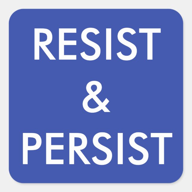 Pegatina Cuadrada Resist & Persist: texto blanco negrita en azul (Anverso)