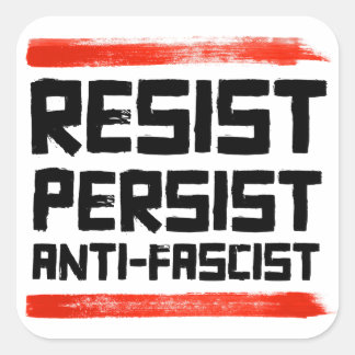 PEGATINA CUADRADA RESISTIR A PERSISTIR ANTIFASCISTA
