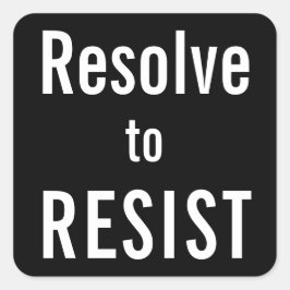 Pegatina Cuadrada Resolver para RESISTIR, letras blancas en negro