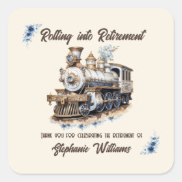 Pegatina Cuadrada Retired Travel Theme Rolling into Retirement Train