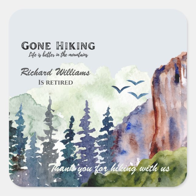 Pegatina Cuadrada Retirement Gone Hiking Life is Better Mountains (Anverso)