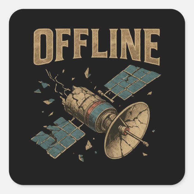 Pegatina Cuadrada Retro Broken Satellite "OFFLINE" Space Art (Anverso)