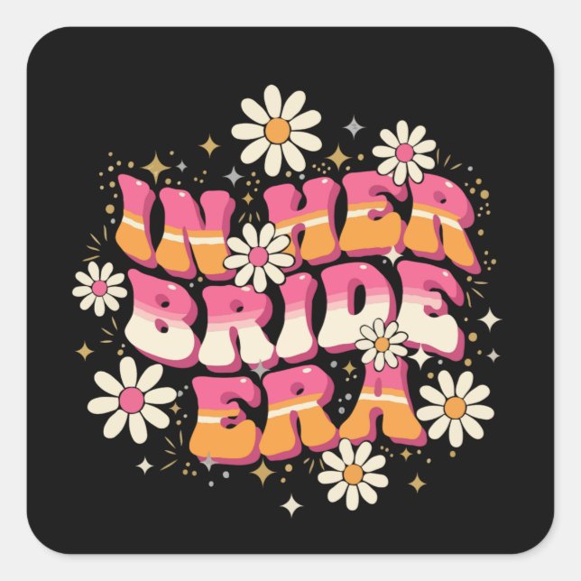 Pegatina Cuadrada Retro Groovy In Her Bride Era 70s Bachelorette  (Anverso)