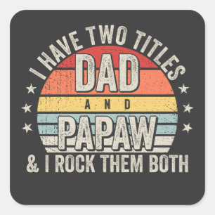 Pegatina Cuadrada Retro tengo dos títulos papá y Papaw