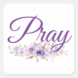 Pegatina Cuadrada Reza la flor de citas Inspiradoras