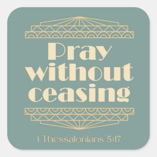 Pegatina Cuadrada Rezar sin cesar 1 Tesalónica 5:17