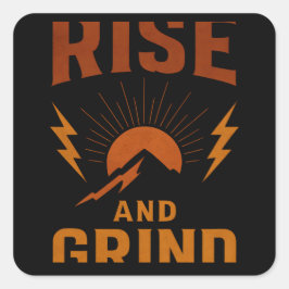 Pegatina Cuadrada Rise and Grind – Early Morning Hustle Fitness