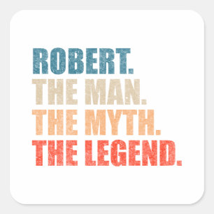 Pegatina Cuadrada Robert El Hombre El Mito La Leyenda