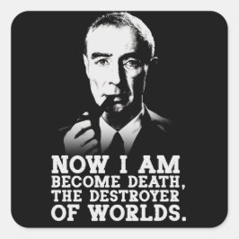 Pegatina Cuadrada Robert Oppenheimer Quote