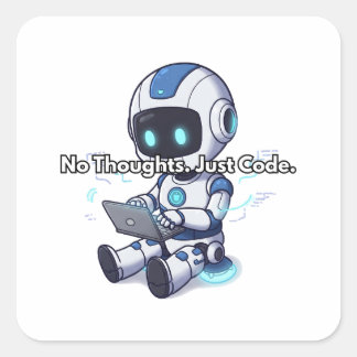 Pegatina Cuadrada Robot No Thoughts. Sólo código.
