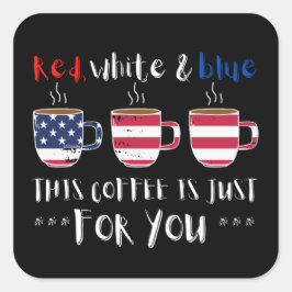 PEGATINA CUADRADA ROJO BLANCO Y AZUL ESTE CAFÉ ES SOLO...