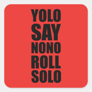Pegatina Cuadrada Rollo de YOLO a solas