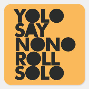 Pegatina Cuadrada Rollo de YOLO llenado a solas