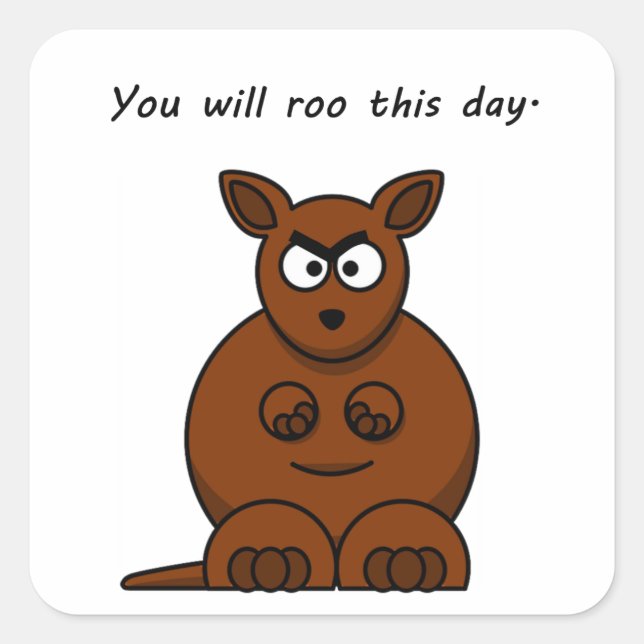 Pegatina Cuadrada Roo This Day, Funny Angry Kangaroo Personalizado (Anverso)