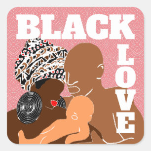 Pegatina Cuadrada rosa Black Love Brown Love Black Family
