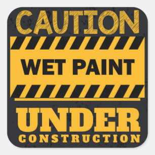Pegatina Cuadrada Rótulo de pintura húmeda en construcción
