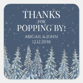 Pegatina Cuadrada Rustic Winter Thanks for Popping By Wedding Tag