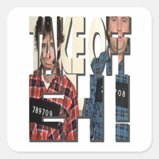 Pegatina Cuadrada Sacate, Eh - Leyendas De Comedia Canadiense