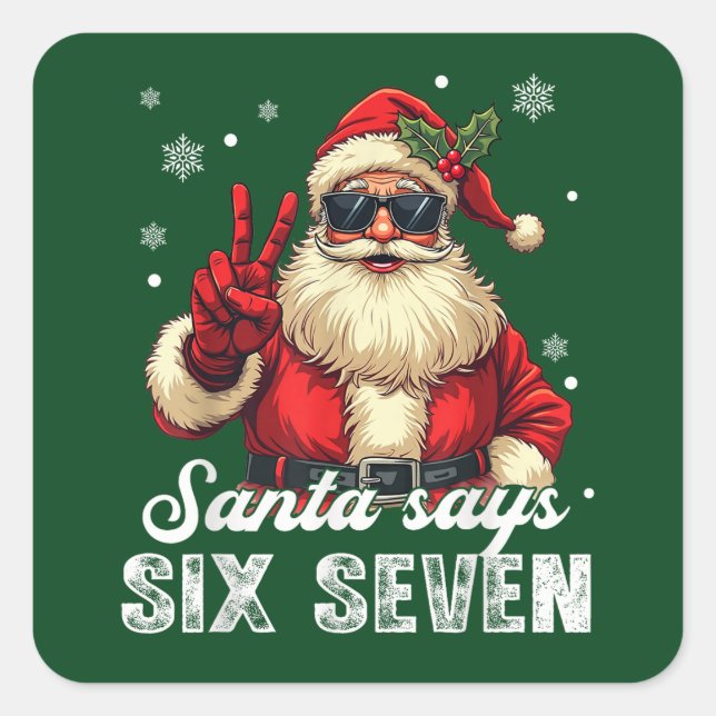 Pegatina Cuadrada Santa Dice SIX SEVEN – Divertido Meme de Navidad (Anverso)