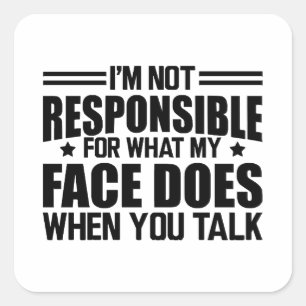 Pegatina Cuadrada Sarcasmo - No soy responsable de lo que hace mi ca