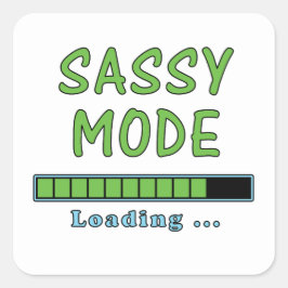 Pegatina Cuadrada Sassy Mode Loading …