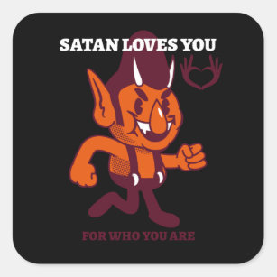 Pegatina Cuadrada Satan te ama por quién eres