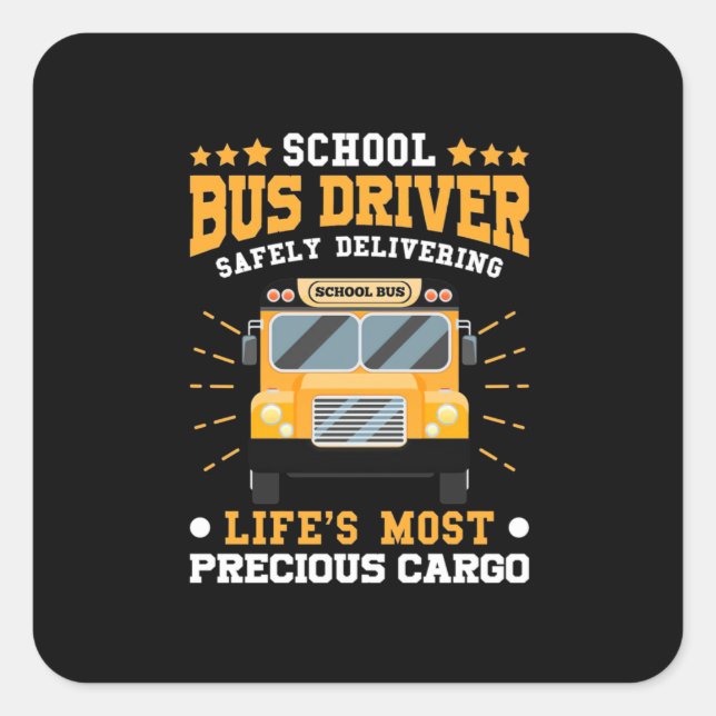 Pegatina Cuadrada School Bus Driver Safely Delivering (Anverso)