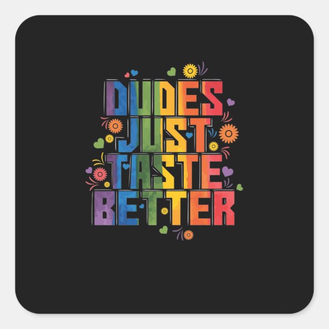 Pegatina Cuadrada Schwul "Dudes Just Taste Better" (Anverso)
