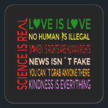 Pegatina Cuadrada Science is Real Love is Love<br><div class="desc">Wear your colors with pride with this amazing design and let the world knows that we are more and we stand for what we believe.</div>