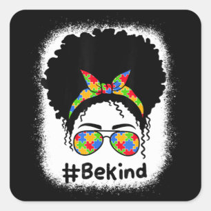 Pegatina Cuadrada Sé amable de la conciencia sobre el autismo Mujere