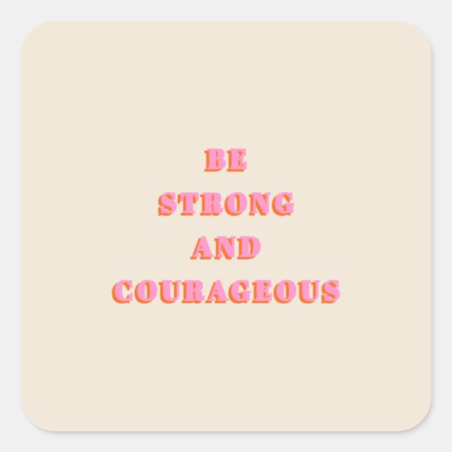Pegatina Cuadrada Sé Fuerte Y Valiente Joshua 1 9 Verso De La Biblia (Anverso)