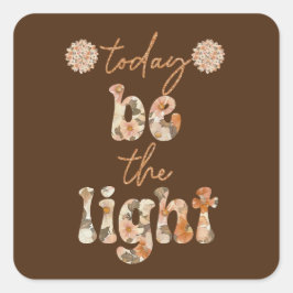 Pegatina Cuadrada Sé la luz