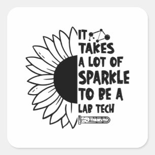 Pegatina Cuadrada Se Necesita Mucho De Sparkle Laboratory Lab Tech