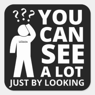 Pegatina Cuadrada SE PUEDE VER MUCHO AL MIRARSE COMO gracioso sarcás