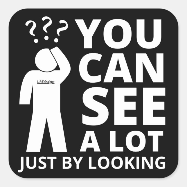 Pegatina Cuadrada SE PUEDE VER MUCHO AL MIRARSE COMO gracioso sarcás (Anverso)