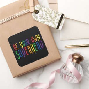Pegatina Cuadrada Sé tu propio superhéroe, cita Inspiradora