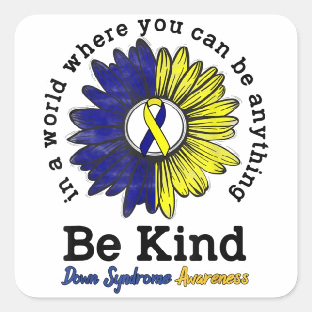 Pegatina Cuadrada Sea Kind World Down Day Awareness Ribbon (Anverso)