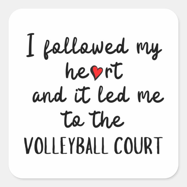 Pegatina Cuadrada Seguí mi corazón y me llevó al voleibol (Anverso)